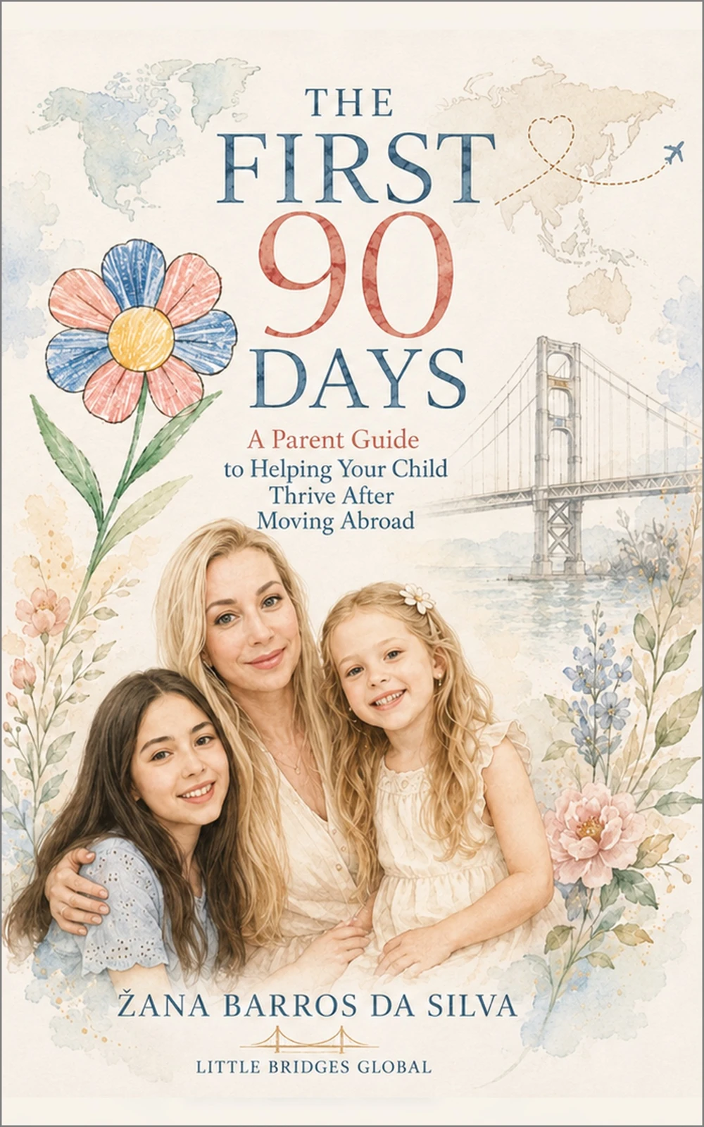 The First 90 Days by Žana Barros Da Silva — book cover